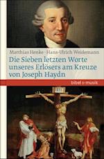 Die Sieben letzten Worte unseres Erlösers am Kreuze von Joseph Haydn