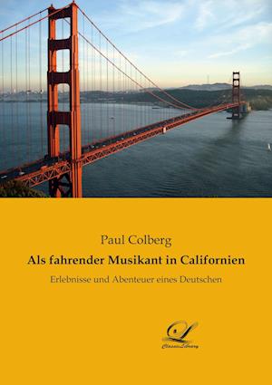 Als fahrender Musikant in Californien