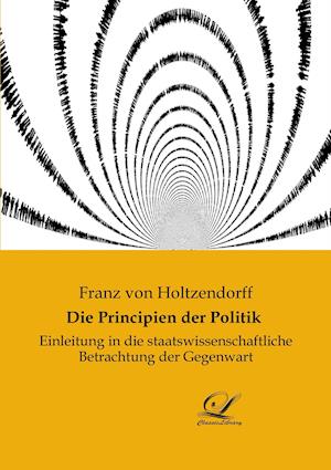 Die Principien der Politik