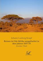 Reisen in Ost-Afrika ausgefuehrt in den Jahren 1837-55