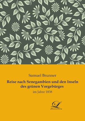 Reise nach Senegambien und den Inseln des grünen Vorgebürges