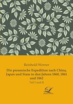 Die preussische Expedition nach China, Japan und Siam in den Jahren 1860, 1861 und 1862
