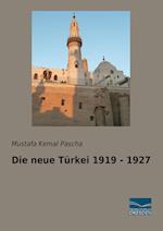 Die neue Türkei 1919 - 1927