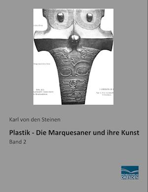 Plastik - Die Marquesaner und ihre Kunst