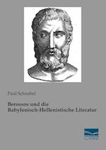 Berossos und die Babylonisch-Hellenistische Literatur