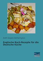 Englische Koch-Rezepte für die Deutsche Küche