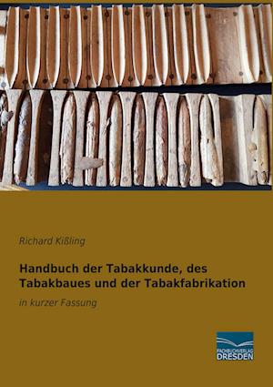Handbuch der Tabakkunde, des Tabakbaues und der Tabakfabrikation