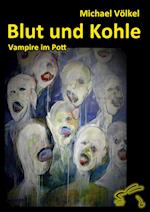 Blut und Kohle - Vampire im Pott