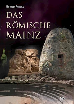 Das römische Mainz
