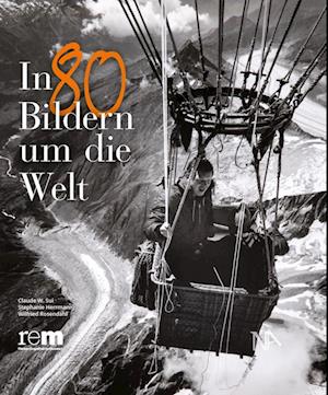 In 80 Bildern um die Welt