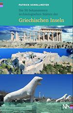 Die 50 bekanntesten archäologischen Stätten der griechischen Inseln
