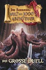 Die Welt der 1000 Abenteuer - Das große Duell: Ein Fantasy-Spielbuch