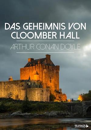 Das Geheimnis von Cloomber Hall