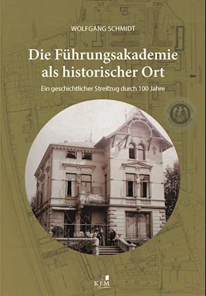 Die Führungsakademie der Bundeswehr als historischer Ort