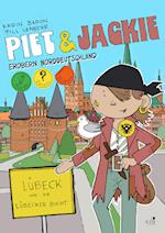 Piet und Jackie erobern Lübeck