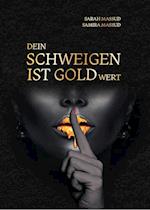 Dein Schweigen ist Goldwert