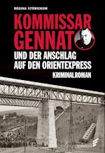Kommissar Gennat und der Anschlag auf den Orientexpress