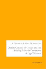 Quality Control of Goods and the Pricing Policy in Cameroon: A Legal Discourse