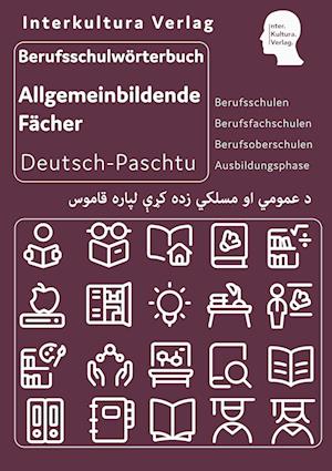 Berufsschulwörterbuch für allgemeinbildende Fächer Deutsch-Paschtu