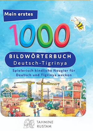 Meine ersten 1000 Wörter Bildwörterbuch Deutsch-Tigrinya