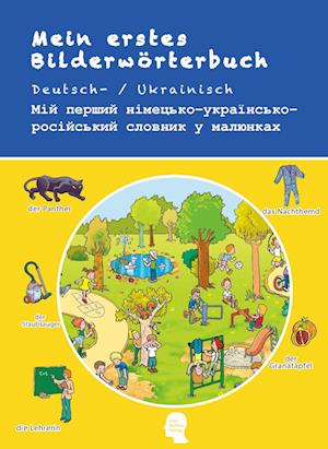 Mein erstes Bilderwörterbuch Deutsch-Ukrainisch-Russisch