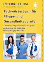 Interkultura Fachwörterbuch für Pflege- und Gesundheitsberufe Deutsch-Ukrainisch