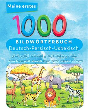 Meine ersten 1000 Wörter Bildwörterbuch Deutsch - Usbekisch