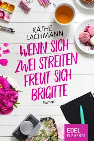 Wenn zwei sich streiten, freut sich Brigitte