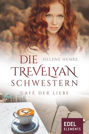 Die Trevelyan-Schwestern: Café der Liebe