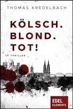 Kölsch. Blond. Tot!