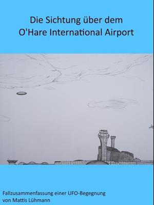 Die Sichtung über dem O''Hare International Airport