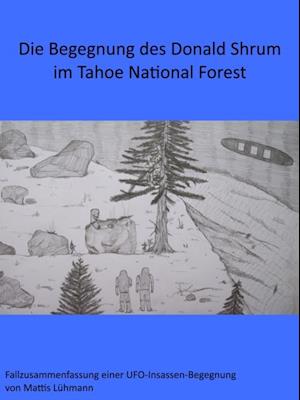 Die Begegnung des Donald Shrum im Tahoe National Forest