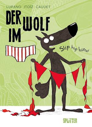 Der Wolf im Slip. Band 3