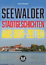 Seewalder Stadtgeschichten aus DDR-Zeiten