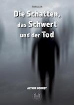 Die Schatten, das Schwert und der Tod