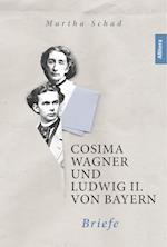 Cosima Wagner und Ludwig II. von Bayern. Briefe