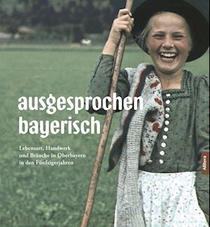 ausgesprochen bayerisch