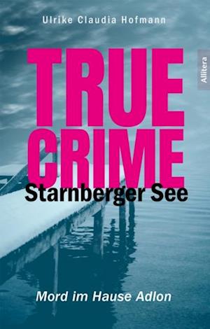 True Crime Starnberger See