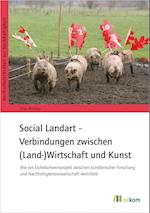 Social Landart - Verbindungen zwischen (Land-)Wirtschaft und Kunst