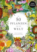 In 50 Pflanzen um die Welt