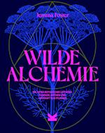 Wilde Alchemie