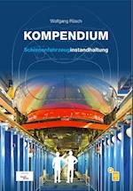 Kompendium Schienenfahrzeuginstandhaltung