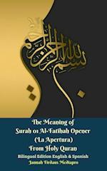 Meaning of Surah 01 Al-Fatihah Opener (La Apertura) From Holy Quran Bilingual Edition English & Spanish