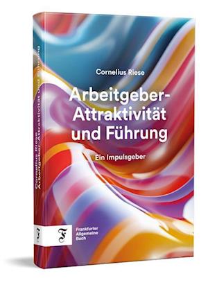 Arbeitgeber-Attraktivität und Führung