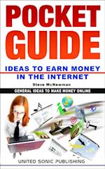Pocket Guide / Ideas to Earn Money in the Internet