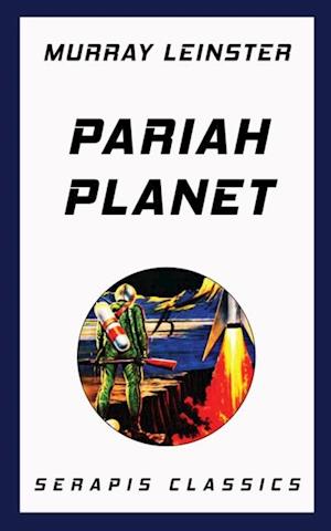 Pariah Planet (Serapis Classics)