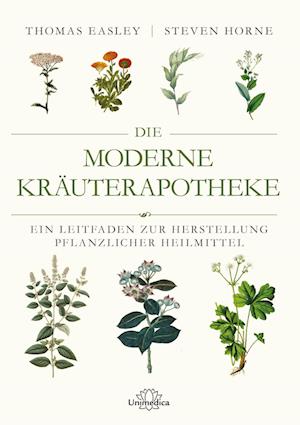 Die moderne Kräuterapotheke