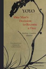 One Man' Decision to Become a Tree