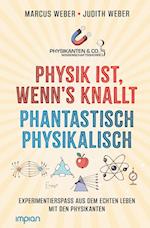 Physik ist, wenn's knallt | Phantastisch physikalisch: 2 Bücher in einem