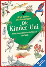 Die Kinder-Uni: Forscher erklären die Rätsel der Welt - Taschenbuchausgabe